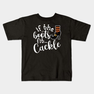 If The Boots Fit Cackle Witch Halloween Cute Funny Kids T-Shirt